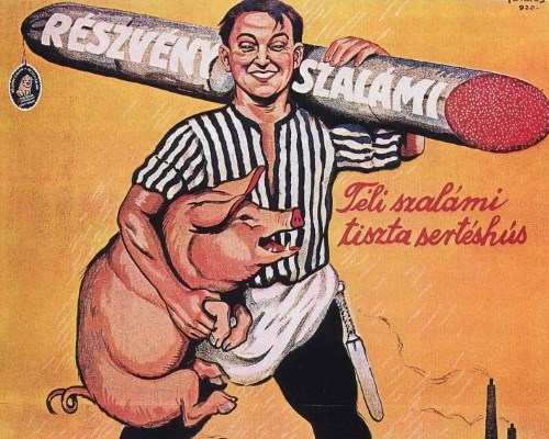 Плакат, рекламирующий колбасу салями от венгерской компании «Magyar Szalamigyar» («Венгерская фабрика салями») - производство мясных продуктов. Художник Имре Фёльдеш (Imre Foldes), 1920 год.